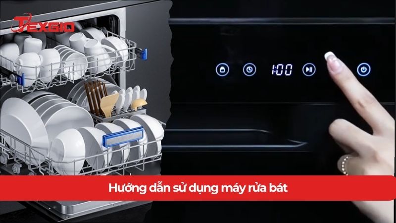 Hướng dẫn sử dụng máy rửa bát