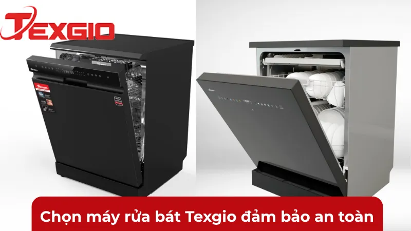 Chọn máy rửa bát Texgio đảm bảo an toàn, không bị rò điện
