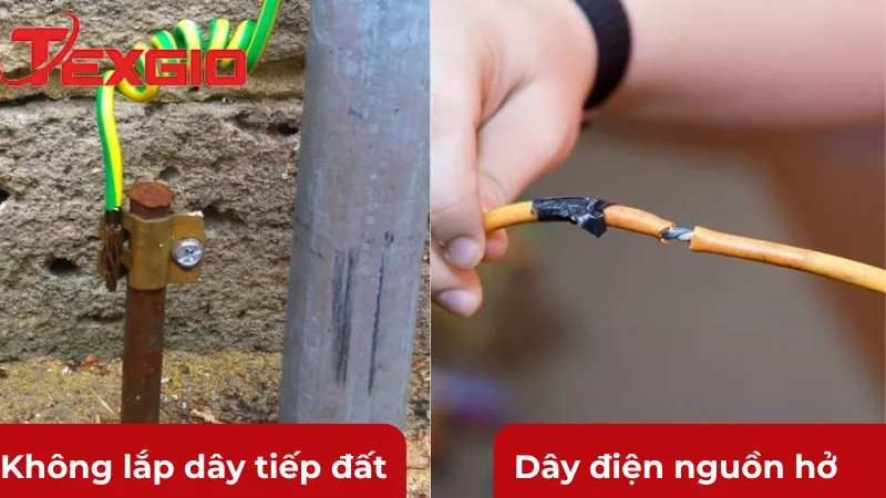Không lắp dây tiếp đất và dây điện nguồn hở