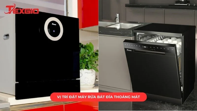 Lựa chọn vị trí đặt máy rửa bát đĩa thoáng mát