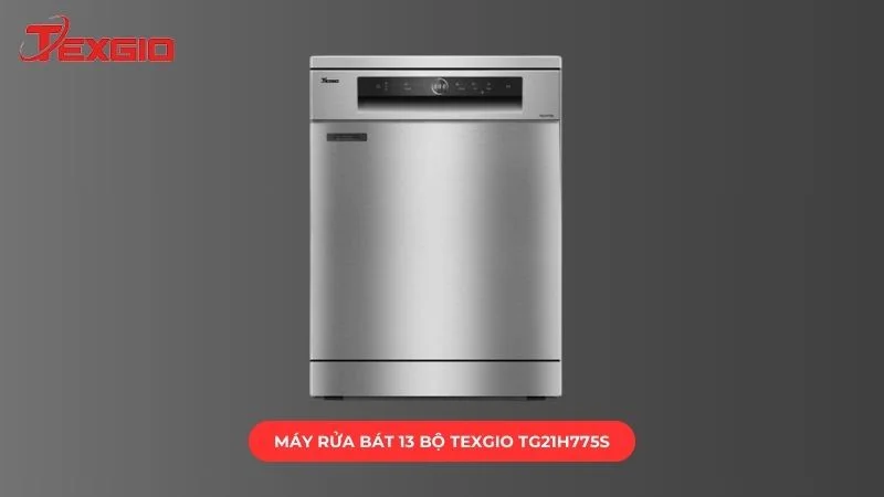 Máy rửa bát 13 bộ Texgio TG21H775S tiên tiến