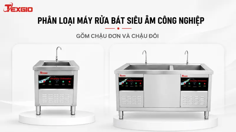 Phân loại máy rửa bát siêu âm công nghiệp gồm chậu đơn và chậu đôi bằng inox cho bếp nhà hàng