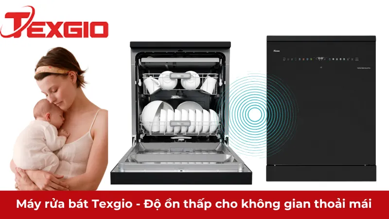 Texgio là lựa chọn hàng đầu cho máy rửa bát siêu êm